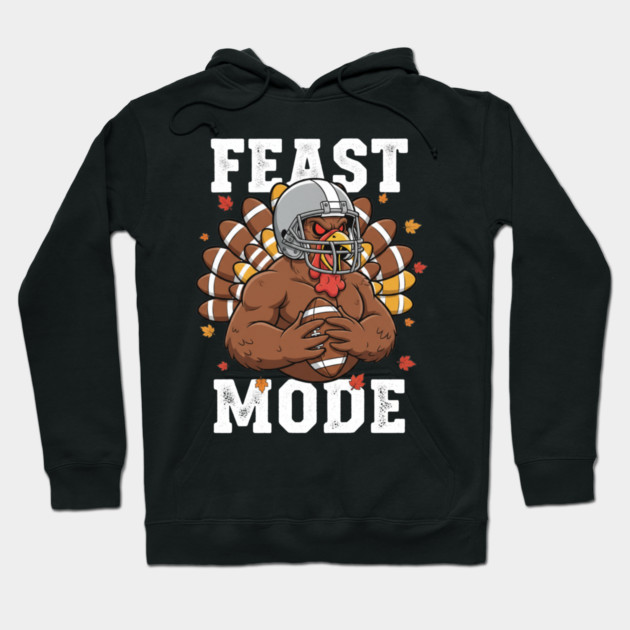 Feast Mode Turkey – Thanksgiving Football Hoodie by ArtistTee ⭐⭐⭐⭐⭐