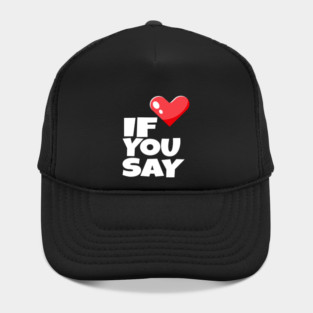 If You Say Funny I Love Heart Red Color Men Women Hat