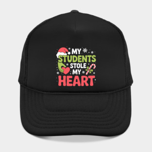 My Students Stole My Heart Christmas Teacher Quote Hat