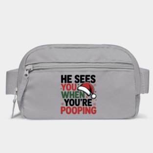 Funny Santa Christmas Quote - He Sees You When You’re Pooping Bag