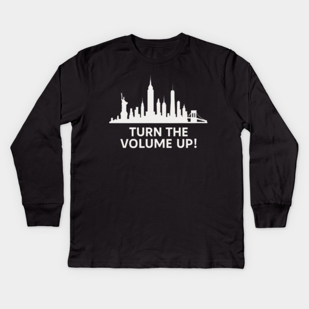 Turn The Volume Up – NYC Skyline Music Tee Kids Long Sleeve T-Shirt by ArtistTee ⭐⭐⭐⭐⭐
