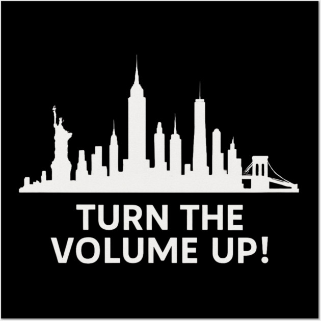 Turn The Volume Up – NYC Skyline Music Tee Wall Art by ArtistTee ⭐⭐⭐⭐⭐
