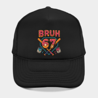 Bruh 67 – Funny 67th Birthday Baseball Drip Hat