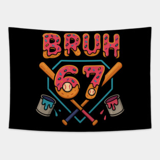 Bruh 67 – Funny 67th Birthday Baseball Drip Tapestry