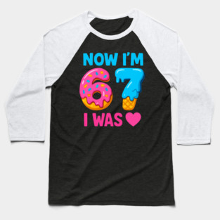 Now I’m 67 – Donut & Ice Cream Birthday Baseball T-Shirt
