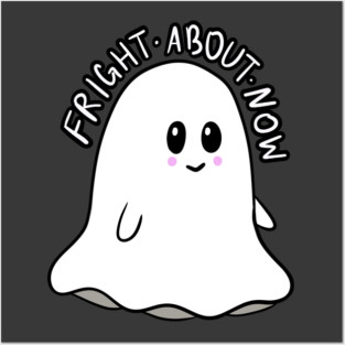 Fright About Now Ghostie Posters and Art