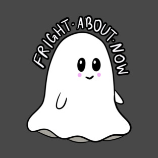 Fright About Now Ghostie T-Shirt