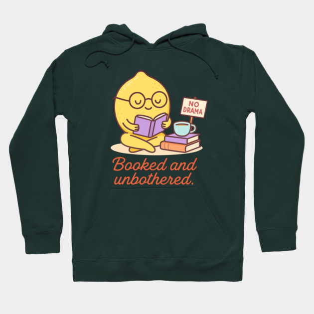 Booked and Unbothered Shirt | Garden Therapy Collection by Leaf & Lee – Cute Lemon Self Care Tee for Readers, Plant Moms & Positive Energy Lovers Hoodie by Anne Lee