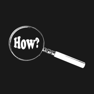 English Magnifying Glass “How?” T-Shirt