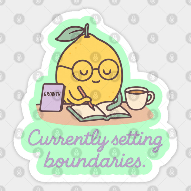 Currently Setting Boundaries Shirt | Garden Therapy Collection by Leaf & Lee – Cute Lemon Self Care Tee for Mental Health & Mindful Growth Sticker by Anne Lee