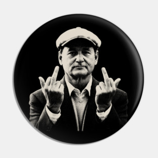 bill murray Middle Finger Pin