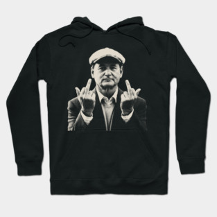 bill murray Middle Finger Hoodie