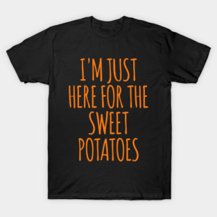 Funny Sweet Potato for Thanksgiving T-Shirt