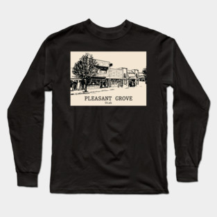 Pleasant Grove - Utah Long Sleeve T-Shirt