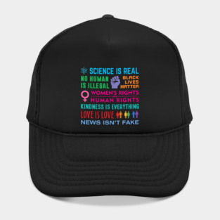 Kindness Is Everything Black Lives Matter Science Is Real Hat