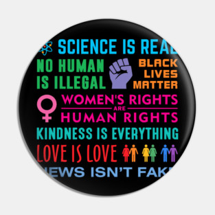 Kindness Is Everything Black Lives Matter Science Is Real Pin