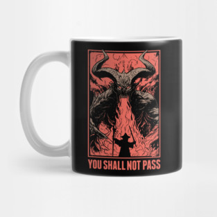 You Shall Not Pass Mug