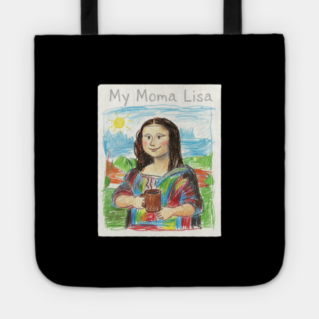 My Moma Lisa with Coffee Mug – Funny Mom Parody of Mona Lisa Tote by  Shift Happens: Gear for the Ones Who Keep It Moving