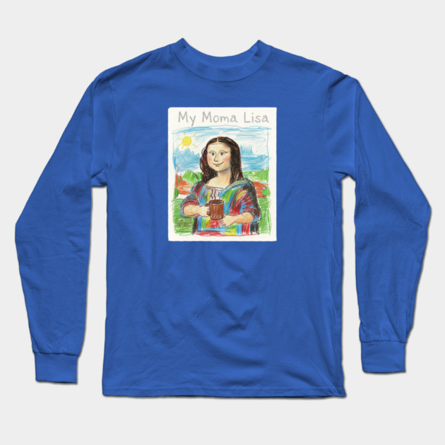 My Moma Lisa with Coffee Mug – Funny Mom Parody of Mona Lisa Long Sleeve T-Shirt by  Shift Happens: Gear for the Ones Who Keep It Moving