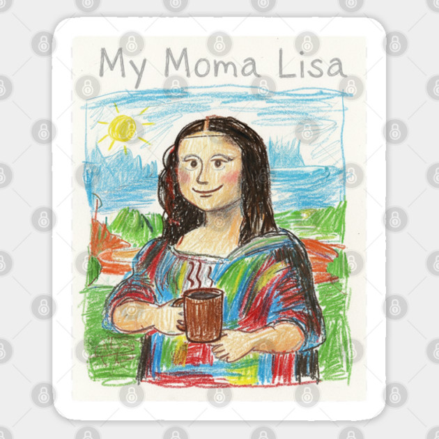 My Moma Lisa with Coffee Mug – Funny Mom Parody of Mona Lisa Sticker by  Shift Happens: Gear for the Ones Who Keep It Moving