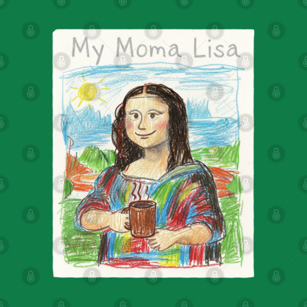 My Moma Lisa with Coffee Mug – Funny Mom Parody of Mona Lisa by  Shift Happens: Gear for the Ones Who Keep It Moving
