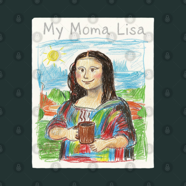 My Moma Lisa with Coffee Mug – Funny Mom Parody of Mona Lisa by  Shift Happens: Gear for the Ones Who Keep It Moving