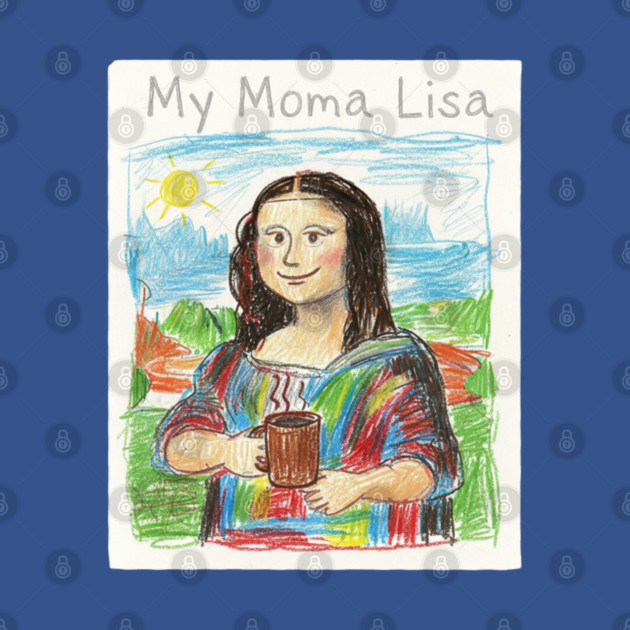 My Moma Lisa with Coffee Mug – Funny Mom Parody of Mona Lisa by  Shift Happens: Gear for the Ones Who Keep It Moving