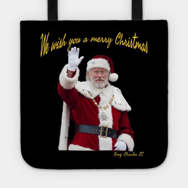 King Charles III Christmas Greeting Image Streetwear Tote by Art2Wear