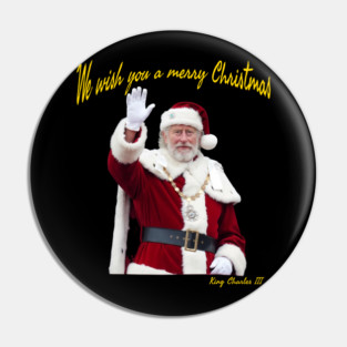King Charles III Christmas Greeting Image Streetwear Pin
