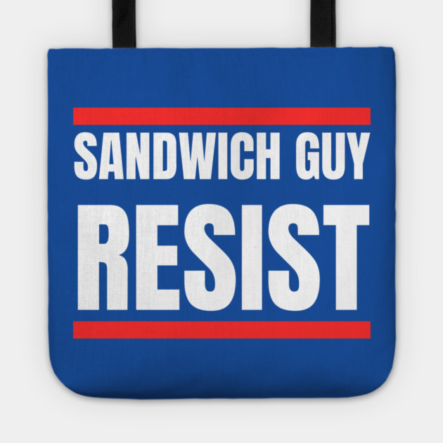Sandwich Guy Resist Bold Funny Quote Tote by Creatifly Graphic Tees