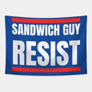Sandwich Guy Resist Bold Funny Quote Tapestry