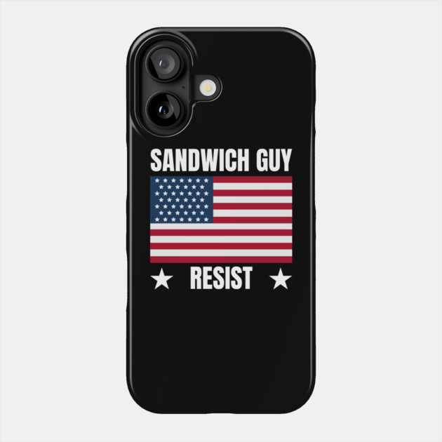Sandwich Guy Resist American Flag Phone Case by Creatifly Graphic Tees