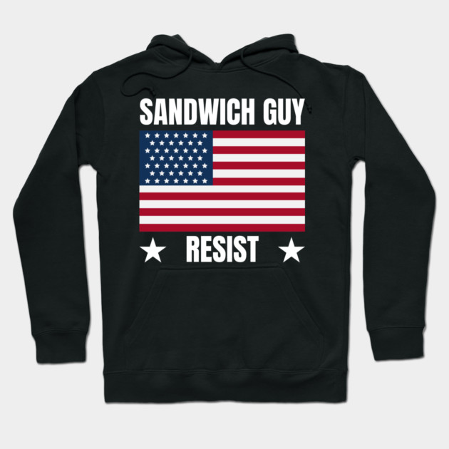 Sandwich Guy Resist American Flag Hoodie by Creatifly Graphic Tees