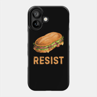 Sandwich Resist – Funny Food Pun Meme Phone Case