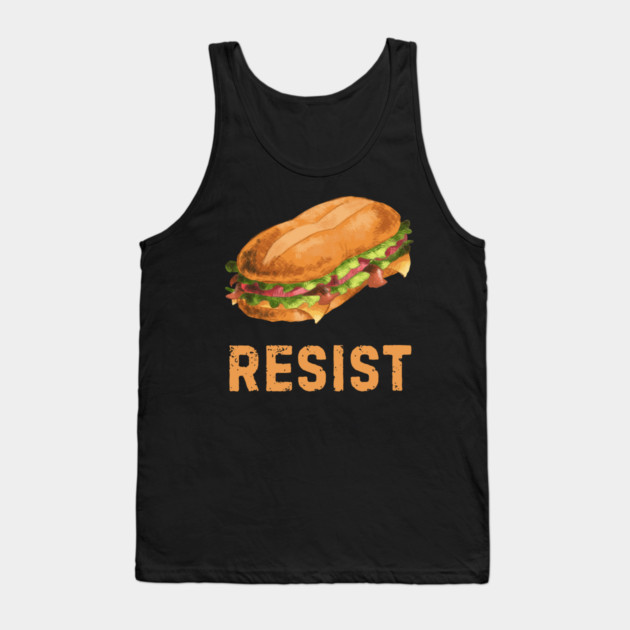 Sandwich Resist – Funny Food Pun Meme Tank Top by Creatifly Graphic Tees