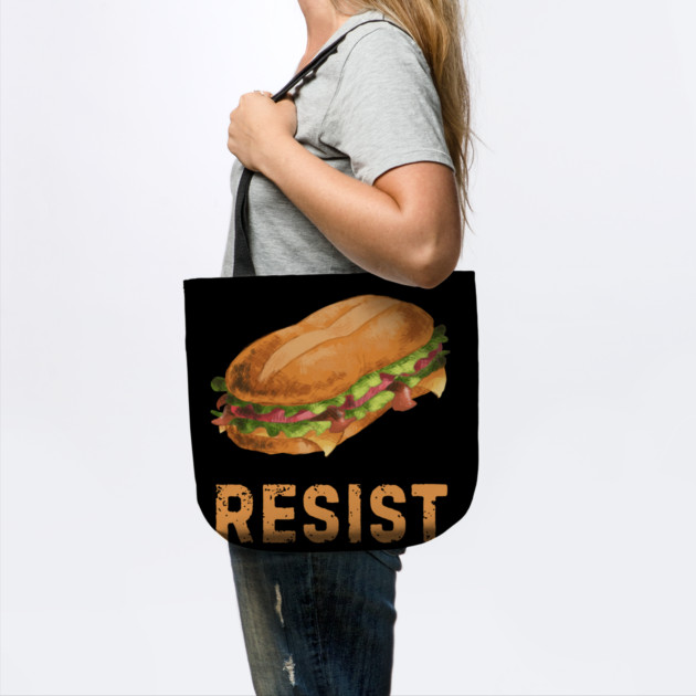 Sandwich Resist – Funny Food Pun Meme by Creatifly Graphic Tees