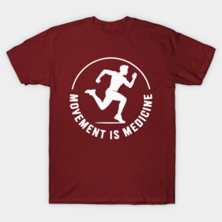 Running Movement Is Medicine Marathon Training T-Shirt