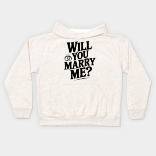 Will You Marry Me? Kids Hoodie