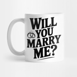 Will You Marry Me? Mug