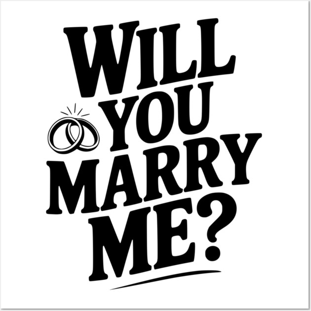 Will You Marry Me? Wall Art by Frank Ring