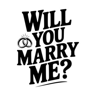 Will You Marry Me? T-Shirt