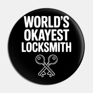 World’s Okayest Locksmith Pin