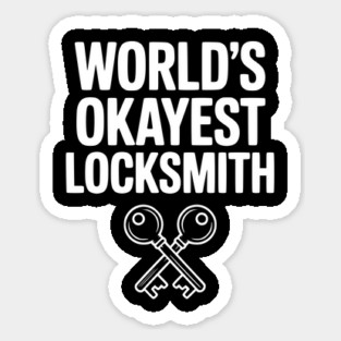 World’s Okayest Locksmith Sticker