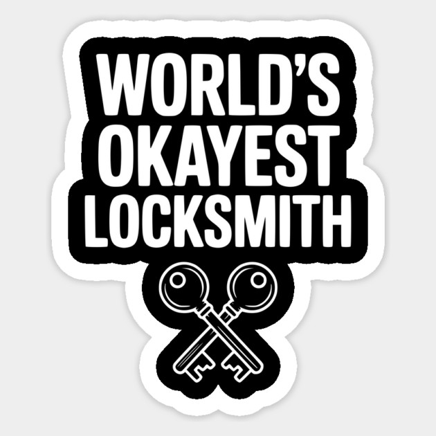 World’s Okayest Locksmith Sticker by Frank Ring