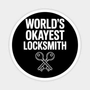 World’s Okayest Locksmith Magnet