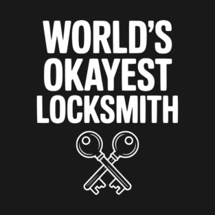 World’s Okayest Locksmith T-Shirt
