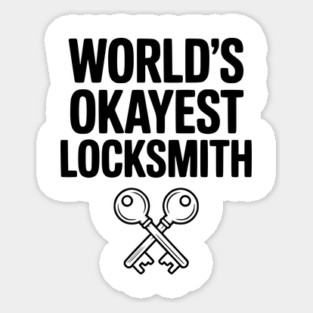 World’s Okayest Locksmith Sticker