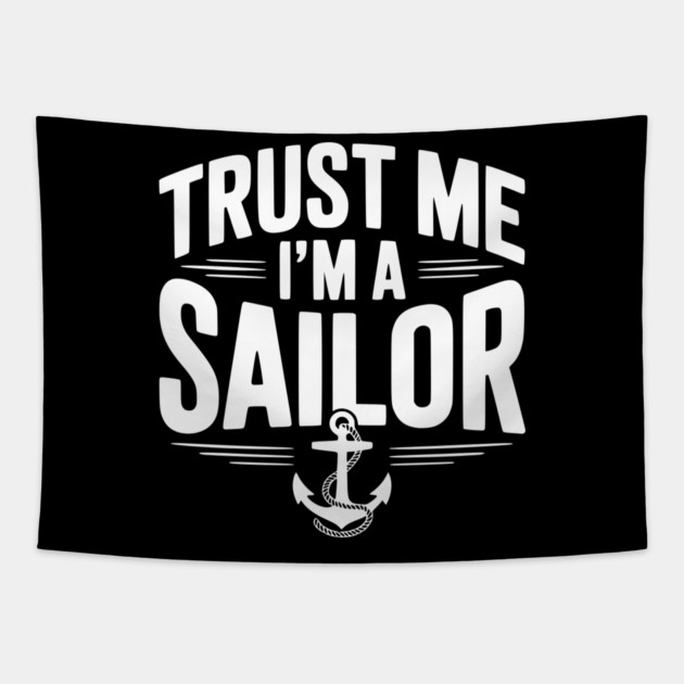 Trust Me I’m a Sailor Tapestry by Frank Ring