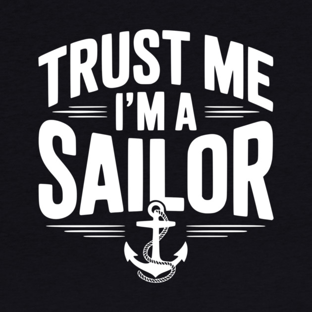 Trust Me I’m a Sailor by Frank Ring