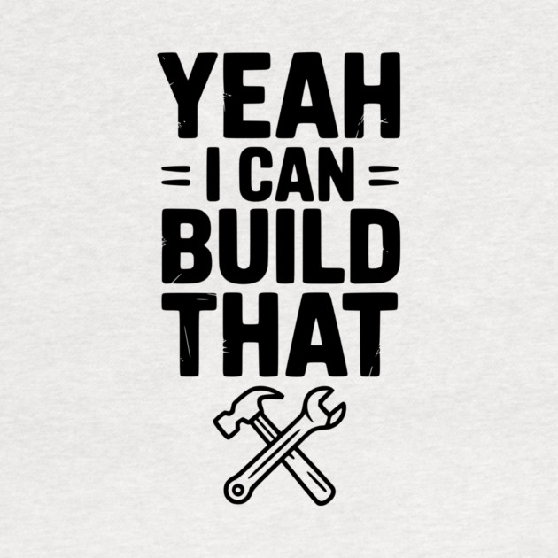 Yeah I Can Build That by Frank Ring